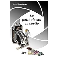 Le petit oiseau va sortir (French Edition) Le petit oiseau va sortir (French Edition) Paperback