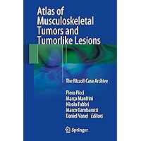 Atlas of Musculoskeletal Tumors and Tumorlike Lesions: The Rizzoli Case Archive Atlas of Musculoskeletal Tumors and Tumorlike Lesions: The Rizzoli Case Archive Kindle Hardcover Paperback