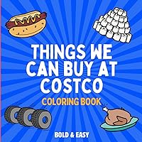 Things We Can Buy at Costco: Bold & Easy Illustrations for Adults and Kids. Designed for All Skill Levels