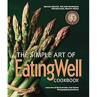 The Simple Art of EatingWell The Simple Art of EatingWell Flexibound Kindle Hardcover