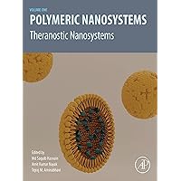 Polymeric Nanosystems: Theranostic Nanosystems, Volume 1 Polymeric Nanosystems: Theranostic Nanosystems, Volume 1 Kindle Paperback