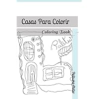 Casas Para Colorir: Coloring Book (Portuguese Edition) Casas Para Colorir: Coloring Book (Portuguese Edition) Paperback