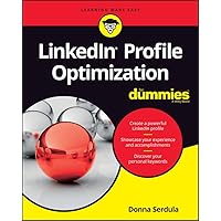 LinkedIn Profile Optimization For Dummies (For Dummies (Career/Education)) LinkedIn Profile Optimization For Dummies (For Dummies (Career/Education)) Paperback