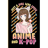 Anime and K-Pop: A Blank Lined Korean Pop Journal. Awesome anime gift for teen girls, and kids who love Korean music. Cute K pop Notebook for women, ... loves Anime, manga reader, Cool anime gifts.