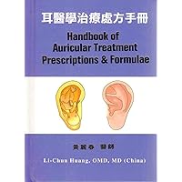 Handbook of Auricular Treatment Prescriptions & Formulae