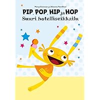 PIP, POP, HIP ja HOP, Suuri hotelliseikkailu (Finnish Edition)