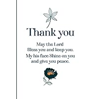 Thank You - May the Lord Bless You and Keep You. My His Face Shine on You and Give You Peace.: Lined-Notebook Journal