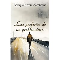 Las profecías de un problemático (Spanish Edition)