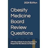 Obesity Medicine Board Review Questions Obesity Medicine Board Review Questions Paperback