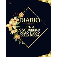 Diario della gratitudine e dello studio della Bibbia (Italian Edition) Diario della gratitudine e dello studio della Bibbia (Italian Edition) Paperback