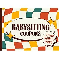Babysitting Coupons From Nana And Papa: Coupon Book For Mom, Dad & New Parents | 40 Vouchers | Gift For Adult Daughter/Son From Grandparents