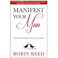 Manifest Your Man: Find Your True Love in 30 Days Manifest Your Man: Find Your True Love in 30 Days Paperback Kindle Audible Audiobook