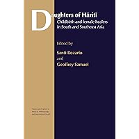 Daughters of Hariti: Childbirth and Female Healers in South and Southeast Asia (Theory and Practice in Medical Anthropology) Daughters of Hariti: Childbirth and Female Healers in South and Southeast Asia (Theory and Practice in Medical Anthropology) Hardcover Kindle Paperback