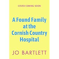 A Found Family at the Cornish Country Hospital A Found Family at the Cornish Country Hospital Kindle Audible Audiobook