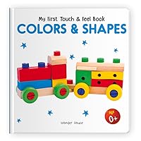 My First Book of Touch And Feel: Colors & Shapes