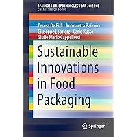 Sustainable Innovations in Food Packaging (SpringerBriefs in Molecular Science) Sustainable Innovations in Food Packaging (SpringerBriefs in Molecular Science) Kindle Paperback