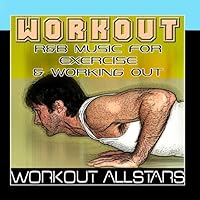 Workout: R&B Music For Exercise & Working Out Fitness, Cardio & Aerobic Session Workout: R&B Music For Exercise & Working Out Fitness, Cardio & Aerobic Session Audio CD MP3 Music