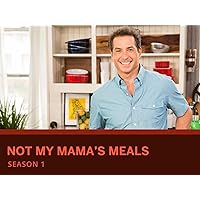 Not My Mama's Meals - Season 1