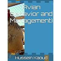 Avian Behavior and Management) Avian Behavior and Management) Hardcover Paperback