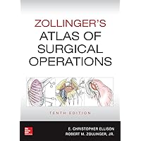 Zollinger's Atlas of Surgical Operations, Tenth Edition Zollinger's Atlas of Surgical Operations, Tenth Edition Hardcover Kindle
