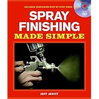 Spray Finishing Made Simple: A Book and Step-by-Step Companion DVD (Made Simple (Taunton Press)) Spray Finishing Made Simple: A Book and Step-by-Step Companion DVD (Made Simple (Taunton Press)) Paperback