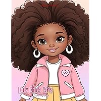 Little Black Girls Coloring Book: Cute Afro Girls Coloring Book - Coloring Book for Black Girls - Fashion Coloring Book For Black Girls With Afro Hairstyle