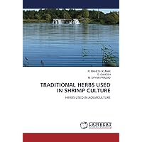 TRADITIONAL HERBS USED IN SHRIMP CULTURE: HERBS USED IN AQUACULTURE