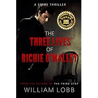 The Three Lives of Richie O'Malley: A Crime Thriller