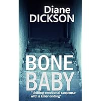 BONE BABY: chilling emotional suspense with a killer ending BONE BABY: chilling emotional suspense with a killer ending Kindle Paperback