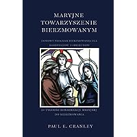 Maryjne Towarzyszenie Bierzmowanym: DOMOWY PROGRAM BIERZMOWANIA DLA KANDYDATÓW I OPIEKUNÓW (Polish Edition)