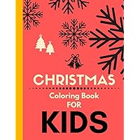 Large Print Christmas Coloring Book For Kids: Cute and Simple Coloring Book for Toddlers & Kids | Gift for Kids Boys & Girls