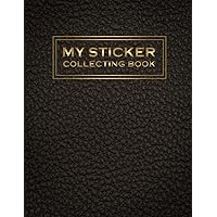 My Sticker Collecting Book Album: Favorite Large Sticker Album for Adults (Men and Women ), Blank Sticker Album For Collecting Stickers, Big Sticker Book Collecting Journal 8.5x11In (Perfect Cover)