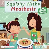 Squishy Wishy Meatballs (Bella and MIA Adventure)