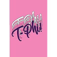 T-Phi!: Theta Phi Sigma Lady | The Pink Society Sorority Success Journal | 6x9in Lined Notebook for Neos, Officers, and New Members | Greek Life Blank ... Journaling and Note-taking | Kingdom Night