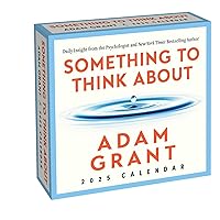 Adam Grant 2025 Day-to-Day Calendar: Something to Think About: Daily Insight from the Psychologist and Author Adam Grant 2025 Day-to-Day Calendar: Something to Think About: Daily Insight from the Psychologist and Author Calendar