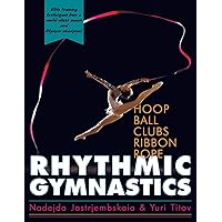 Rhythmic Gymnastics Rhythmic Gymnastics Paperback Mass Market Paperback