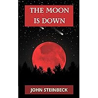 Moon is Down Moon is Down Kindle Audible Audiobook Hardcover Paperback Mass Market Paperback Audio CD