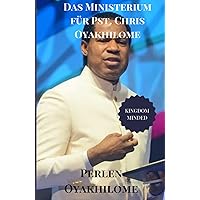 Das Ministerium für Pst. Chris Oyakhilome (German Edition) Das Ministerium für Pst. Chris Oyakhilome (German Edition) Kindle Hardcover