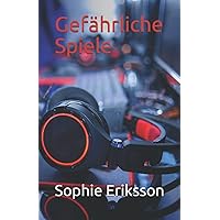 Gefährliche Spiele (German Edition) Gefährliche Spiele (German Edition) Paperback Kindle Hardcover