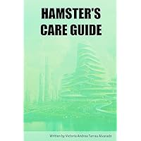 HAMSTER'S CARE GUIDE