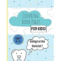 Coloring Book Pages for Kids:: Kid's coloring book to take the dentist | Coloring book about dental care