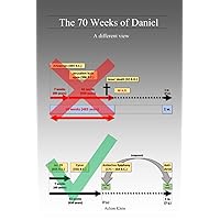 The 70 weeks of Daniel: A different view (German Edition) The 70 weeks of Daniel: A different view (German Edition) Kindle Paperback