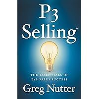 P3 Selling: The Essentials of B2B Sales Success