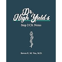 Dr. High Yield’s Step 2 CK Notes Dr. High Yield’s Step 2 CK Notes Paperback Spiral-bound