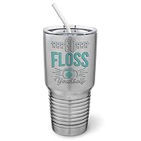 Floss Yourself - Dental Hygienist Tumbler with Spill-Resistant Slider Lid and Silicone Straw (30 oz Tumbler, Silver)
