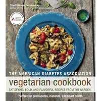 The American Diabetes Association Vegetarian Cookbook: Satisfying, Bold, and Flavorful Recipes from the Garden The American Diabetes Association Vegetarian Cookbook: Satisfying, Bold, and Flavorful Recipes from the Garden Paperback