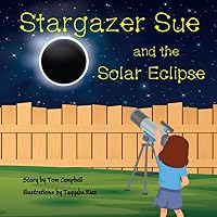 Stargazer Sue and the Solar Eclipse Stargazer Sue and the Solar Eclipse Paperback