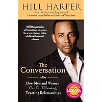 The Conversation: How Men and Women Can Build Loving, Trusting Relationships The Conversation: How Men and Women Can Build Loving, Trusting Relationships Paperback Audible Audiobook Kindle Hardcover Audio CD