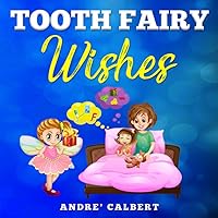 Tooth Fairy Wishes Tooth Fairy Wishes Paperback Kindle