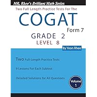 Two Full Length Practice Tests for the CogAT Form 7 Level 8 (Grade 2): Volume 1: Workbook for the CogAT Form 7 Level 8 (Grade 2) (CogAT Grade 2 (Level 8)) Two Full Length Practice Tests for the CogAT Form 7 Level 8 (Grade 2): Volume 1: Workbook for the CogAT Form 7 Level 8 (Grade 2) (CogAT Grade 2 (Level 8)) Paperback